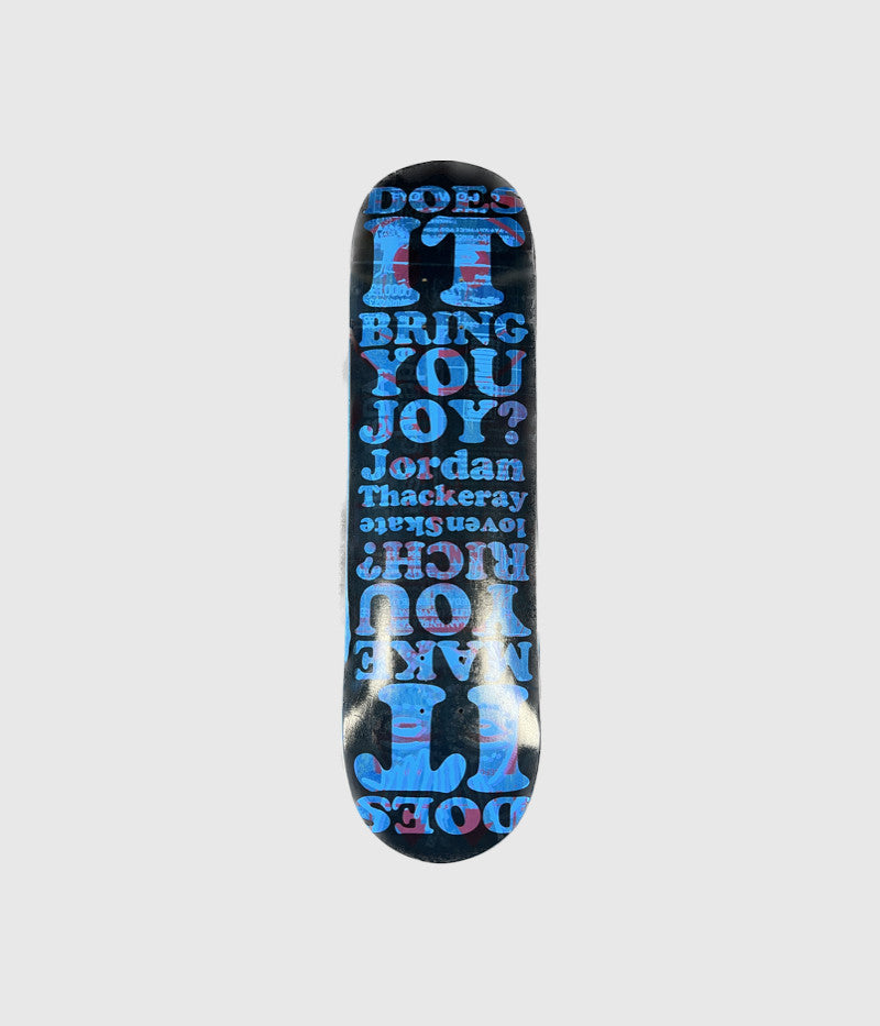 Lovenskate Jordan Thackeray "Does It Bring You Joy?" Skateboard Deck 8.38"