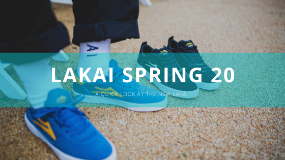 A Quick Look at Lakai Spring 20 arriving next week...